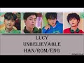 LUCY - Unbelievable (Han/Rom/Eng) Lyrics