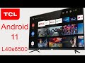 TCL ANDROID 11 TV TCL S6500 ANDROID TV TCL 40S6500 ANDROID 11