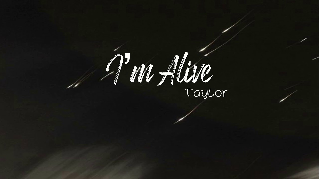 Vietsub Lyrics I m Alive Taylor Class Of Lies Vietsub lyrics i m alive taylor class of lies