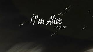 Vietsub   Lyrics | I’m Alive - Taylor (테일러) [Class Of Lies - 미스터 기간제 OST Pt.3]