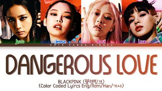 BLACKPINK 'Dangerous Love' Color Coded Lyrics (블랙핑크 '땡겨루스럽' 가사) Resimi