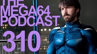 MEGA64 PODCAST: EPISODE 310 - Mega64