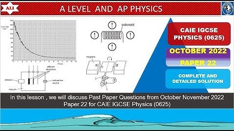 CIE IGCSE Physics (0625) Paper 2 - October  2022 Paper 22- O/N/2022/22- Full and Detailed Solution