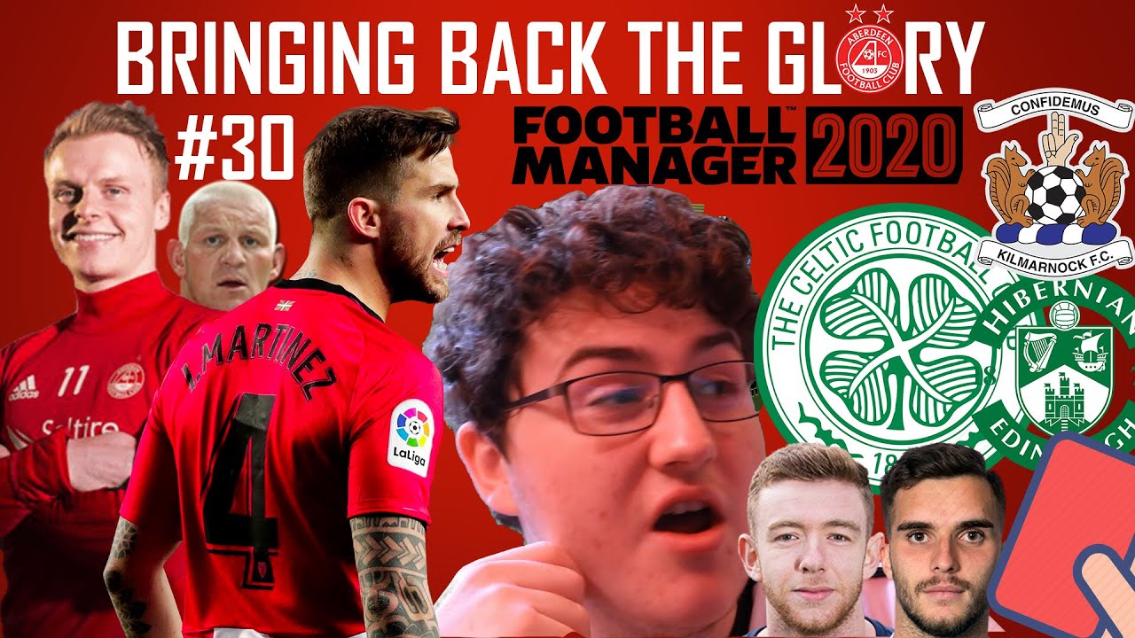 FM RAGE, A HUGE WIN, NEW SIGNINGS & RED CARDS! | BRINGING BACK THE GLORY | #30 | ABERDEEN | FM 2020