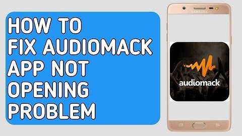 How to Fix Audiomack app not opening (problem)