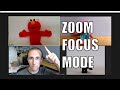 Zoom focus mode