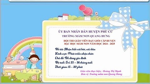 PHÁT TRIỂN NHẬN THỨC: NHẬN BIẾT CÁI BÁT, CÁI THÌA - NHÀ TRẺ 25 - 36 THÁNG TUỔI