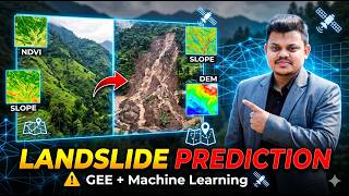 Landslide Prediction Using Machine Learning in Google Earth Engine | GEE Tutorial