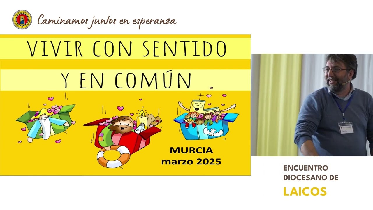 Encuentro Diocesano de Laicos 2025 - PATXI FANO: Vivir con sentido y en común.