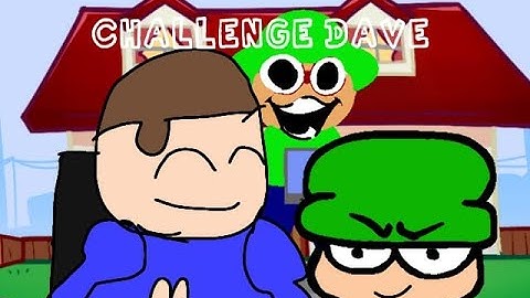 Challenge Dave (Challeng-Edd but Dave, Bambi and bandu sings it)