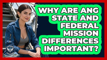 Why Are ANG State And Federal Mission Differences Important? - Air Guard Commanders
