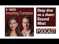 Investing Compass Podcast - Deep dive on a share: Beyond Meat