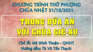 HTTL PHAN THIẾT - Chương Trình Thờ Phượng Chúa - 31/10/2021