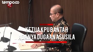 Ketua KPU Bantah Dugaan Asusila, Kuasa Hukum Pengadu Serahkan 20 Bukti