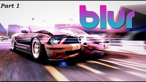 Blur (PC) Walkthrough - Part 1