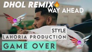 Game Over Karan Aujla Dhol Remix Ft. Pendu Mania | Way Ahead |  Latest Punjabi Song 2022 Dhol Remix🔥 screenshot 3