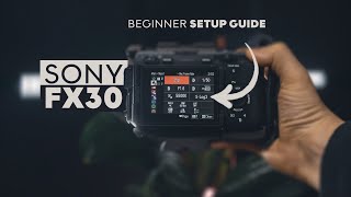 Cinematic Video Settings FX30 - Do this before you Shoot!