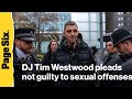 DJ Tim Westwood pleads not guilty to sexual offenses
