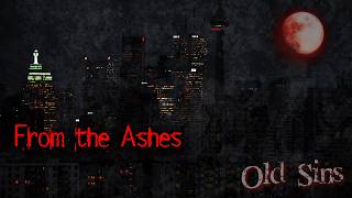 From the Ashes - Old Sins: Chapter 10 [Vampire: the Requiem 2e][Summary]