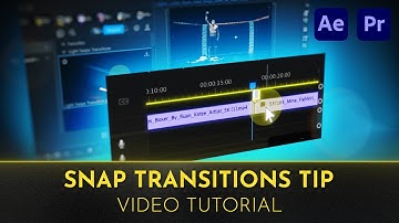 Snap Transitions Tip | Video Tutorial | After Effects | Premiere Pro