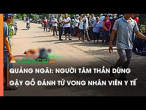 Video Quảng Ngãi: Người tâm thần dùng gậy gỗ đánh t.ử... - youtube