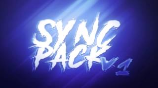 SPECIAL FOR 700 SUBS!! - Sync Pack v1 [THANKS]