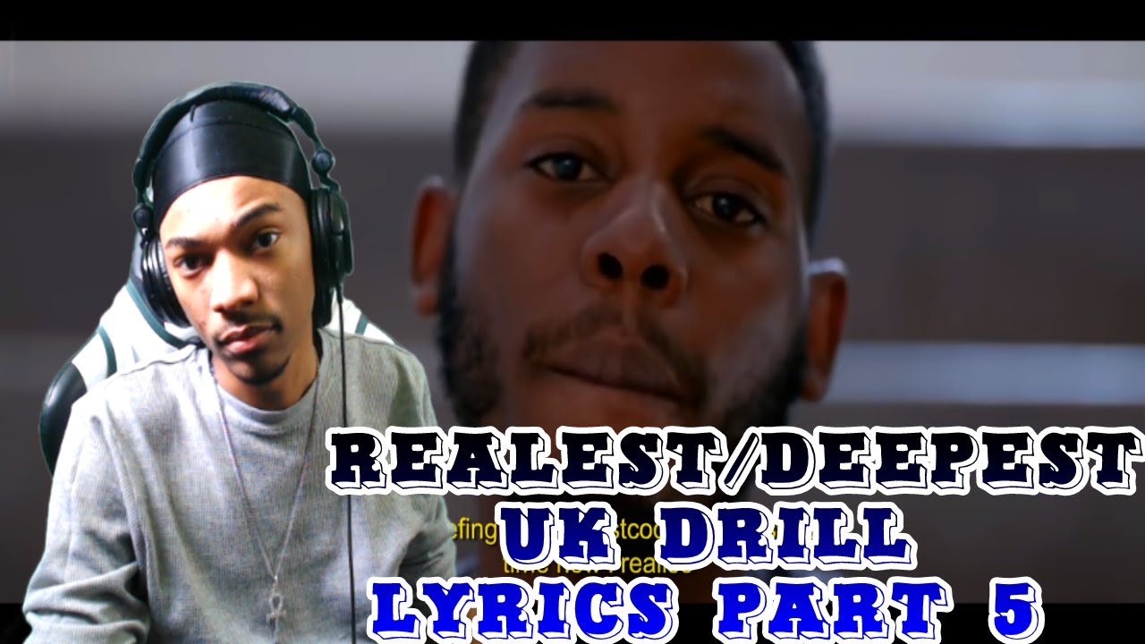 Realest / Deepest UK Drill lyrics Part 5 American Reaction YouTube