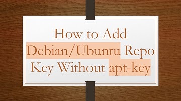 How to Add Debian/Ubuntu Repo Key Without apt-key