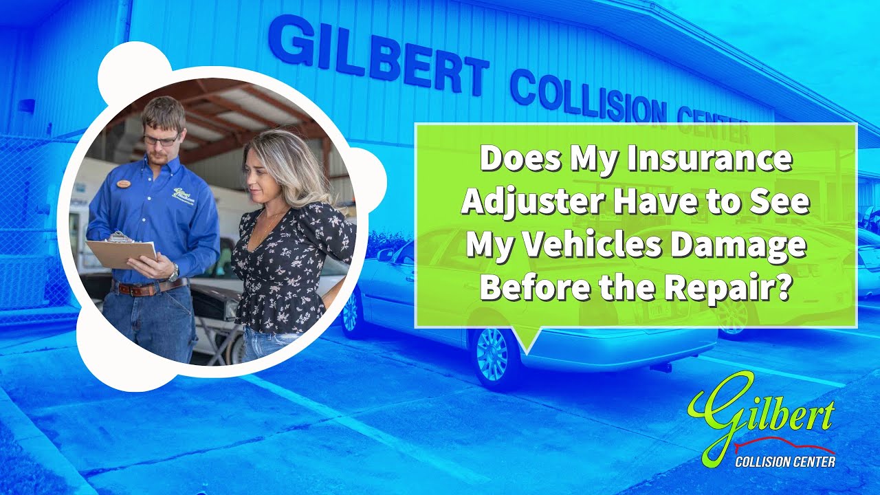 Does My Insurance Adjuster Have to See My Vehicles Damage Before the Repair?
