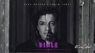 Esra Öztürk & Kerim Yağcı - Dinle (Esra Öztürk Ile Yan Yana)