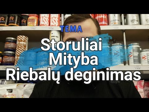 Svorio metimas. Storuliai. Riebalų deginimas.