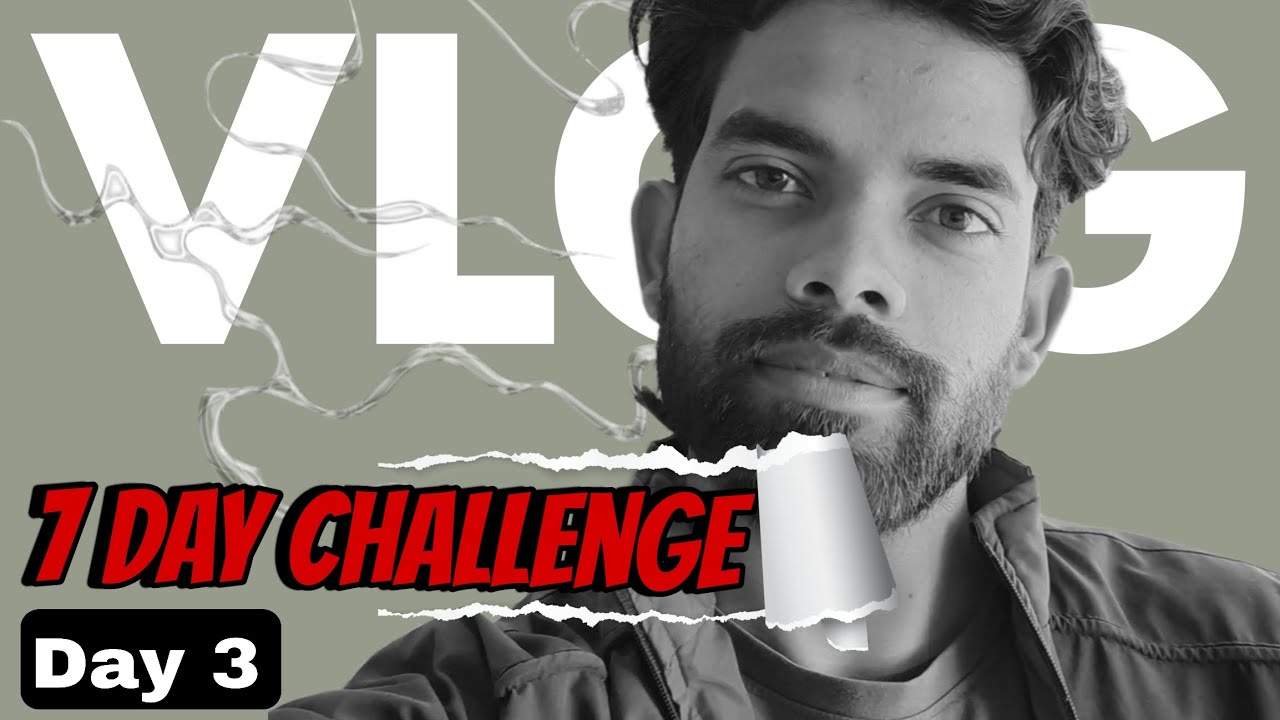 7 Day Vlog Journey – Day 3 | Real Life, Real Hustle