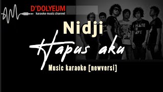 hapus aku_nidji [karaoke] newversi #karaokelirik #musikindonesia #nidji