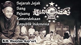 Sejarah Peran KH. Hasyim Asy'ari dan NU Dalam Kemerdekaan RI