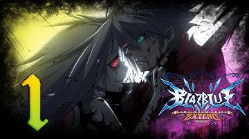 BlazBlue Continuum Shift Extend ➥ Story mode ➥ #1 - Calamity Trigger Reconstruction