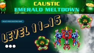 Caustic Emerald Meltdown Event 2026 Level 11-15 | Galaxy Attack screenshot 1