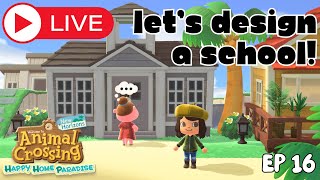 Let's Design a School & more homes! ACNH DLC: HHP