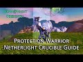 Protection Warrior Netherlight Crucible Guide (Legion Patch 7.3)