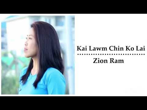 Kai Lawm Chin Ko Lai  Zion Ram  KARAOKE