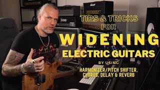 Tips &amp; Tricks for W I D E N I N G Electric Guitars