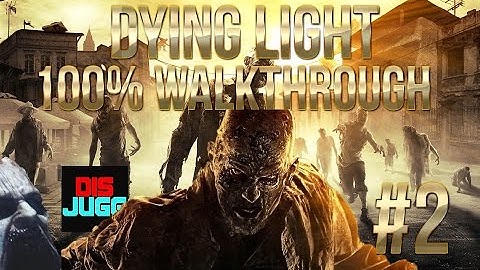 Dying Light - Full 100% Walkthrough - Episode 2: SAFEZONES, TRAPS, AND MORE!