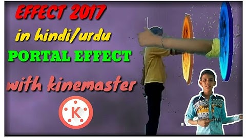 #kinemaster editing ;- portal effect ( how to make portal eftect with kinemaster android hindi/urdu
