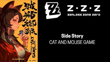 ZenlessZoneZero Nekomata Agent Story : CAT AND MOUSE GAME