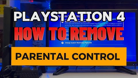 How To Remove Parental Controls On PlayStation 4