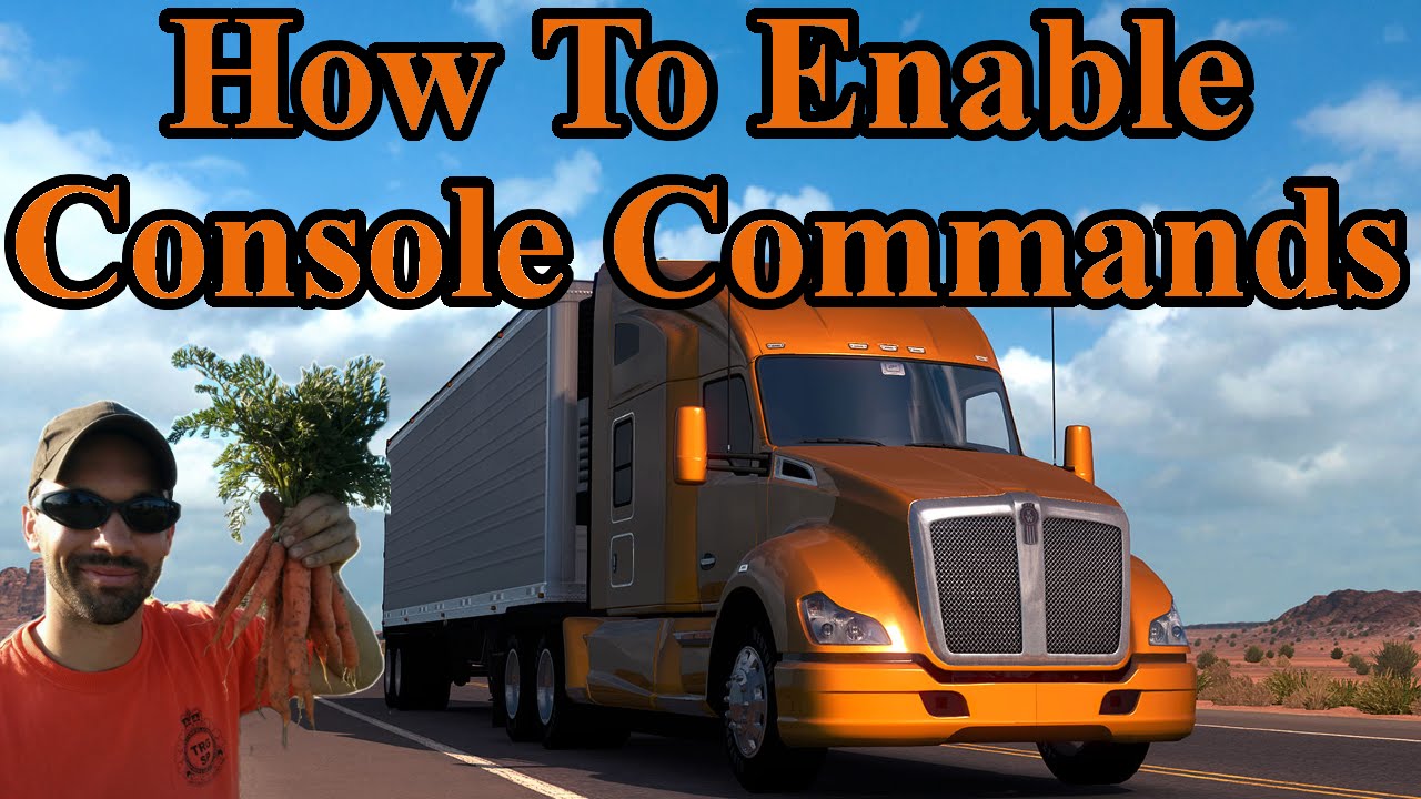 How To Enable Console Commands For American Truck Simulator Youtube