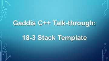 Gaddis C++ Talk-through: 18-3 Static Stack Template