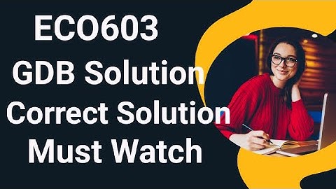 ECO603 GDB Solution 2024 | eco603 gdb solution 2024 | eco603 gdb solution
