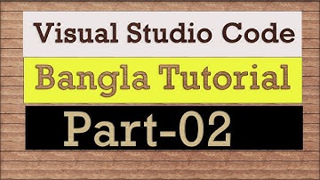 Visual Studio Code Bangla Tutorial (Part-2)