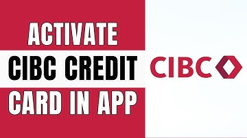 How to Activate CIBC Credit Card | 2025