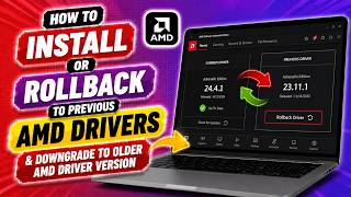 How to Install or Rollback to Previous AMD Drivers & Downgrade to Older AMD Driver Version
